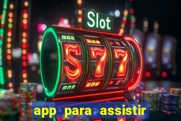 app para assistir todos os jogos de futebol